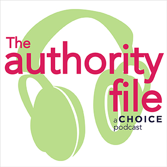 Text says "the authority file: a CHOICE podcast." Green headphones with text in pink lettering.