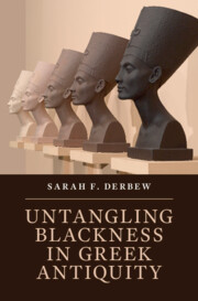 Untangling Blackness in Greek Antiquity book cover. Identical human statues sit in a row going from light to dark skin tones.